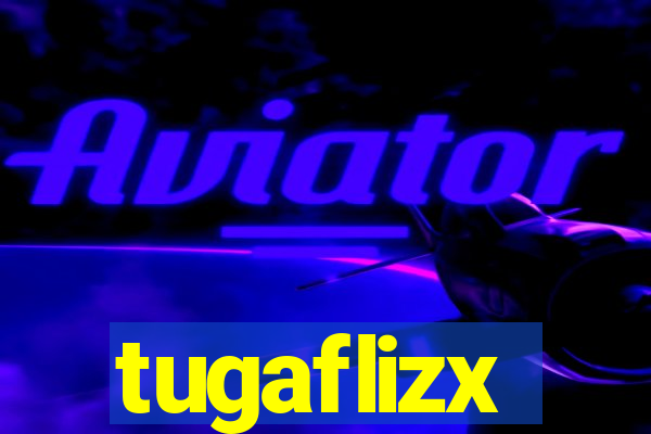 tugaflizx