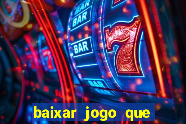 baixar jogo que ganha dinheiro na hora