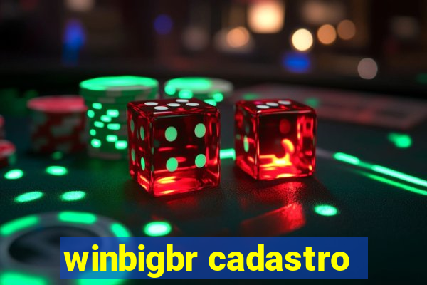 winbigbr cadastro