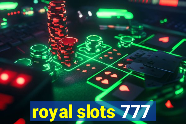 royal slots 777