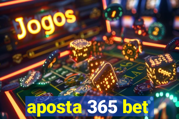 aposta 365 bet