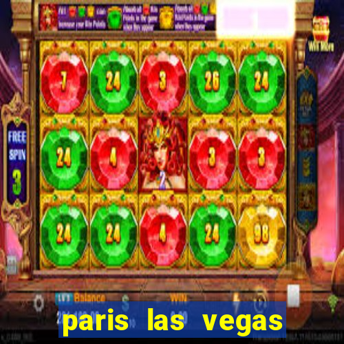 paris las vegas hotel e casino