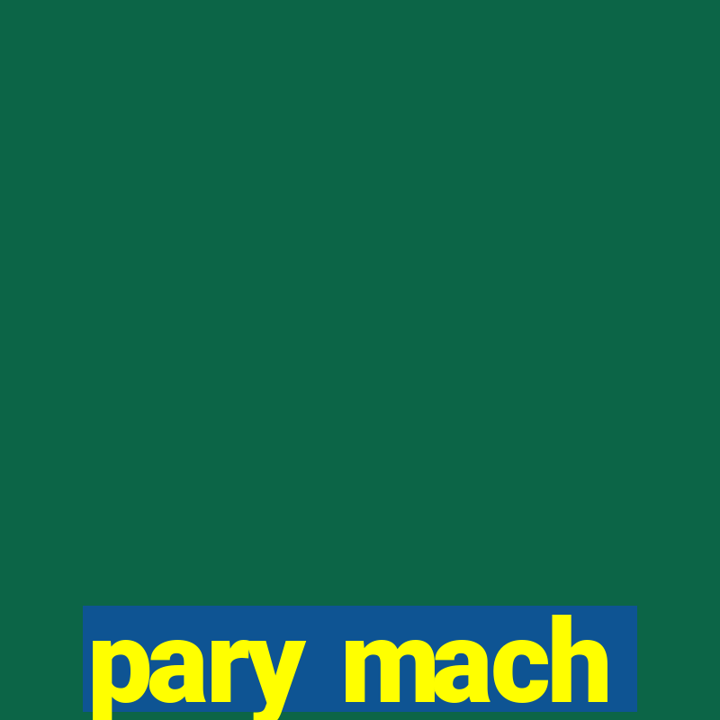 pary mach