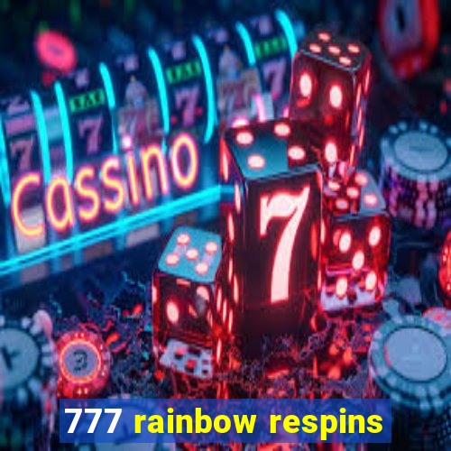 777 rainbow respins