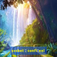 sssbet 茅 confi谩vel