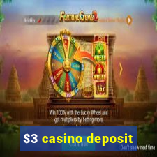 $3 casino deposit