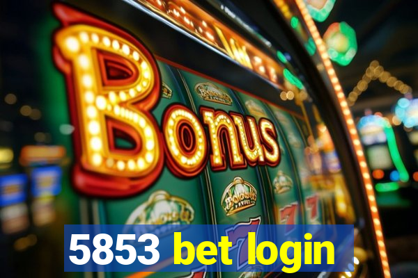 5853 bet login