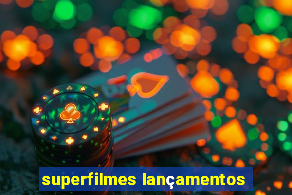 superfilmes lançamentos