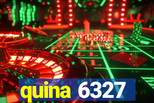 quina 6327