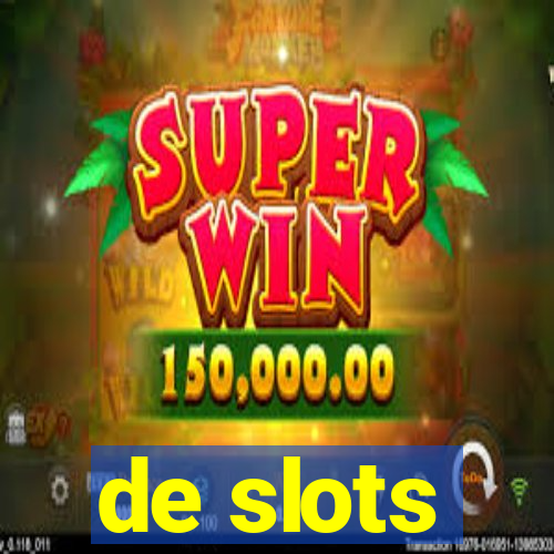 de slots