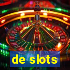 de slots