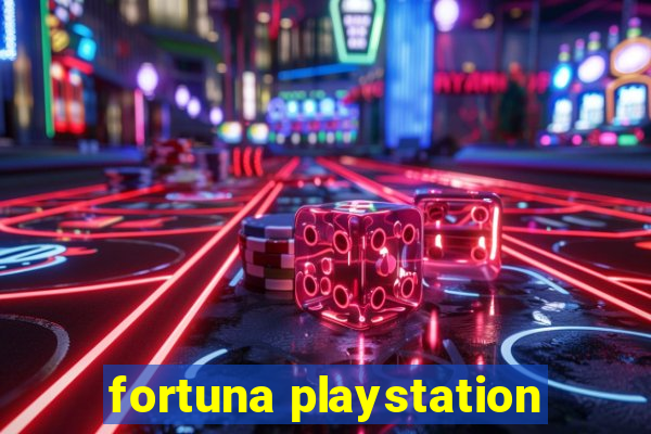 fortuna playstation