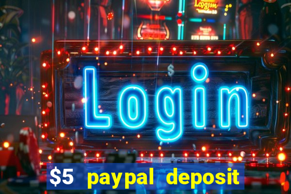 $5 paypal deposit casino nz