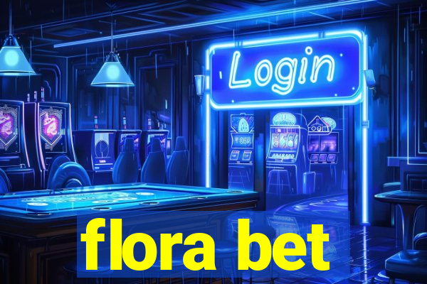 flora bet