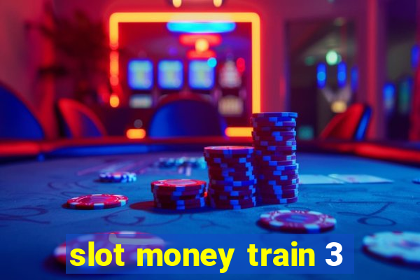 slot money train 3