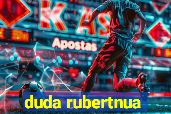 duda rubertnua