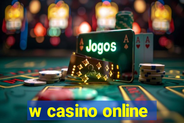 w casino online