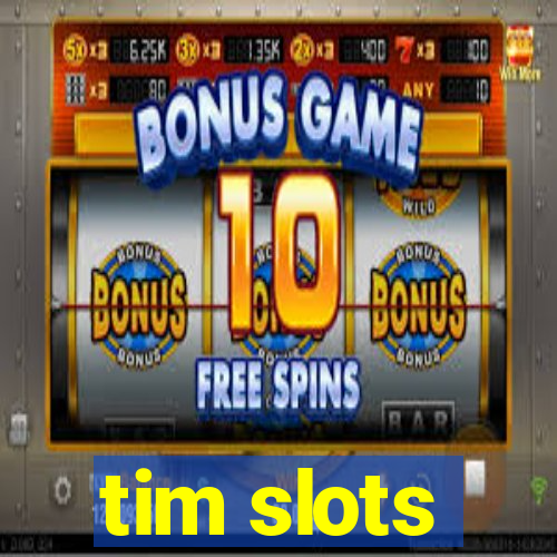 tim slots