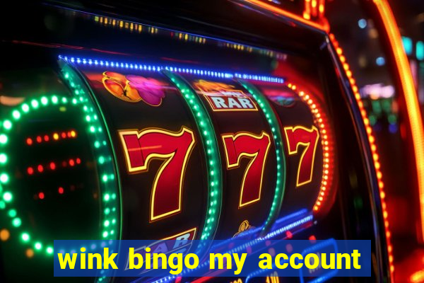 wink bingo my account