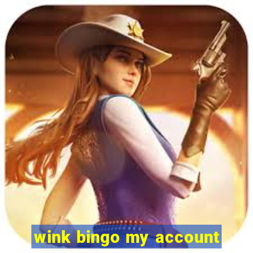 wink bingo my account