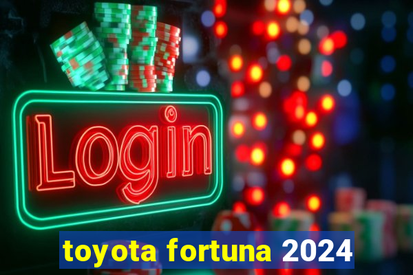 toyota fortuna 2024