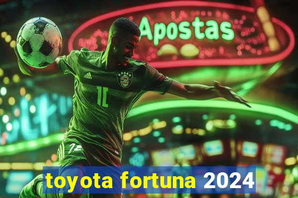 toyota fortuna 2024