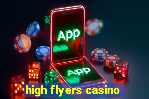 high flyers casino