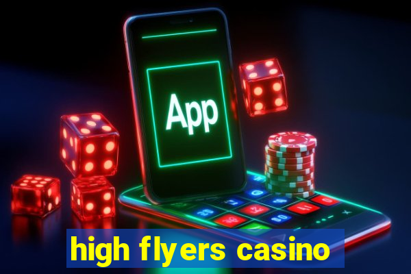 high flyers casino