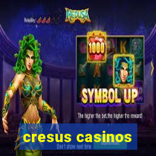 cresus casinos