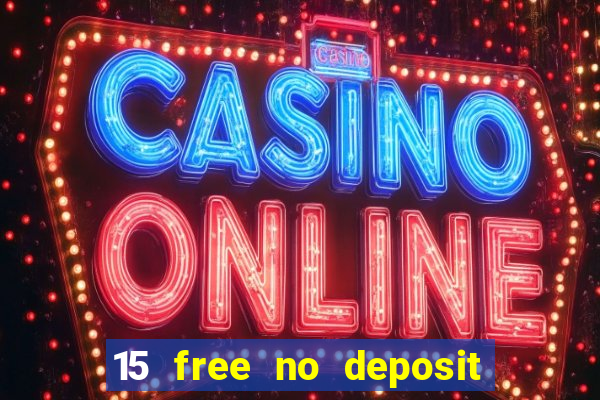 15 free no deposit casino to win real money