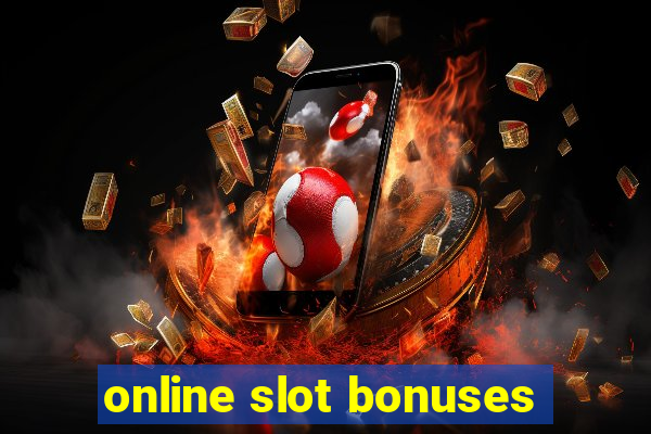 online slot bonuses