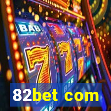 82bet com