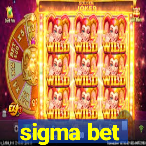 sigma bet