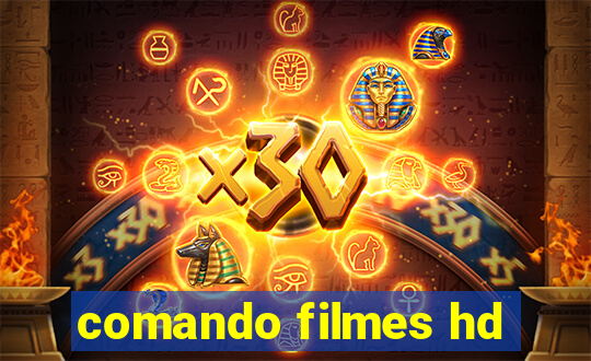 comando filmes hd