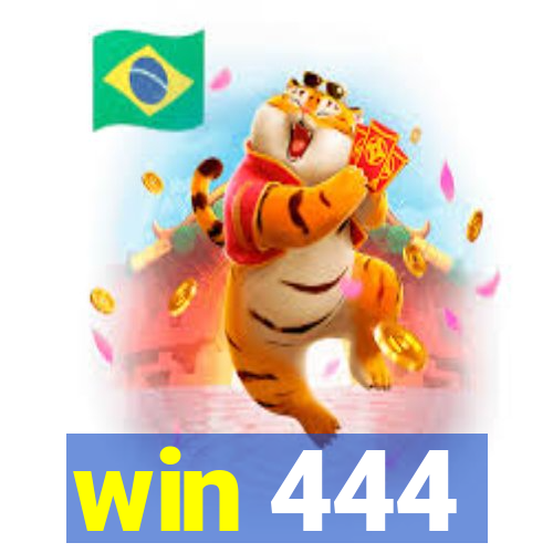 win 444