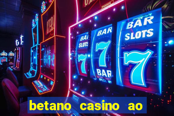 betano casino ao vivo online