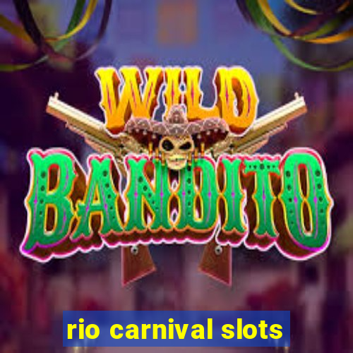 rio carnival slots