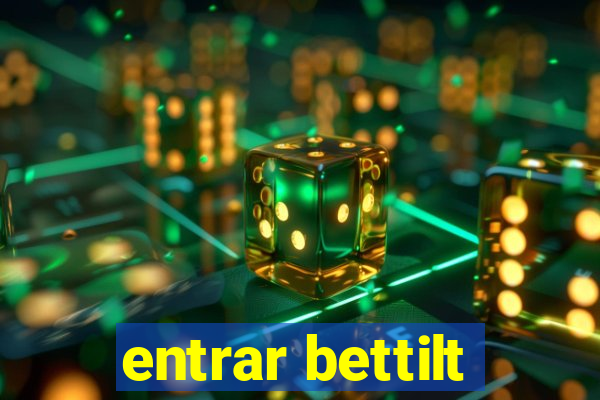 entrar bettilt