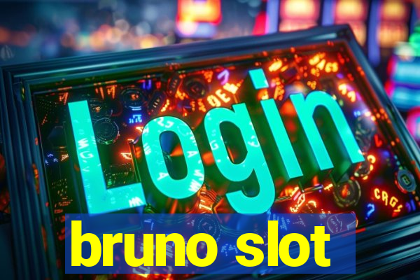 bruno slot