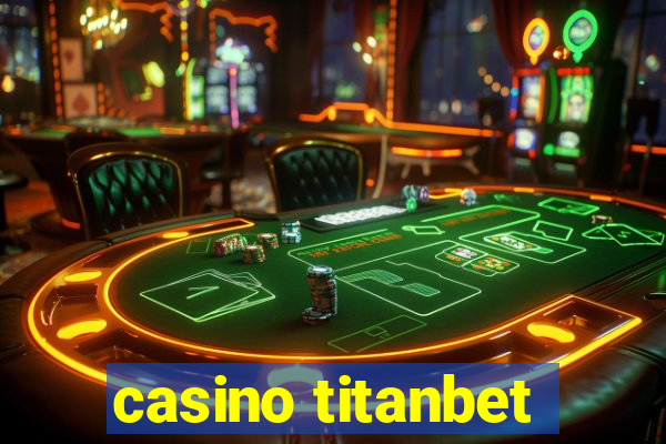 casino titanbet