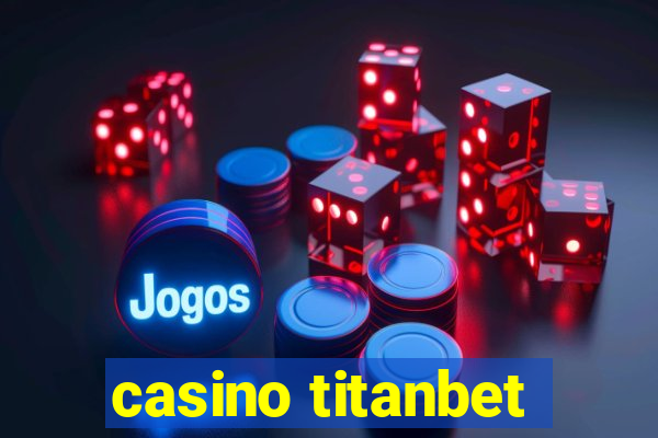 casino titanbet