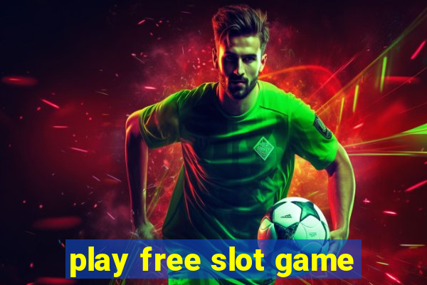 play free slot game