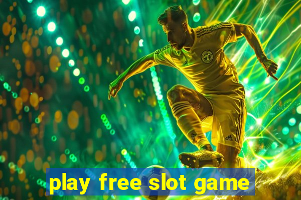 play free slot game