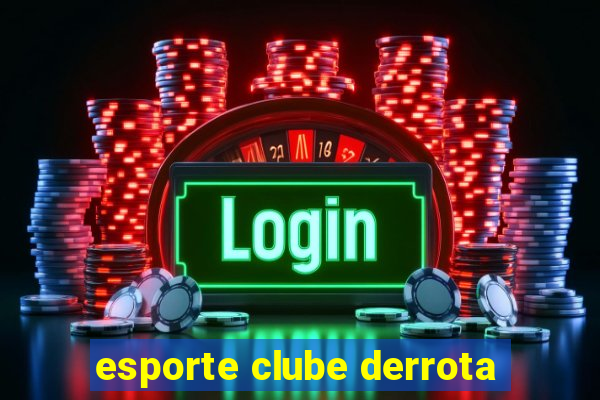 esporte clube derrota