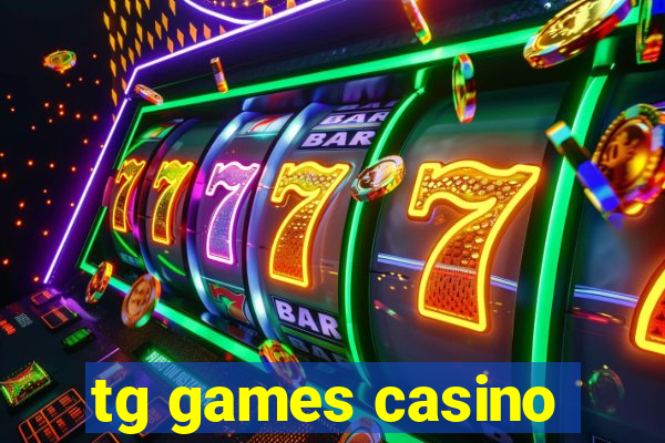 tg games casino