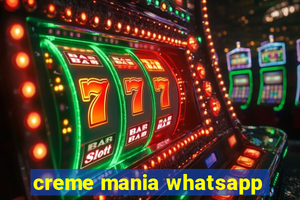 creme mania whatsapp