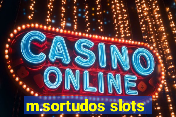 m.sortudos slots