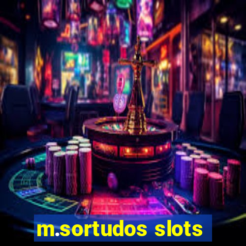 m.sortudos slots