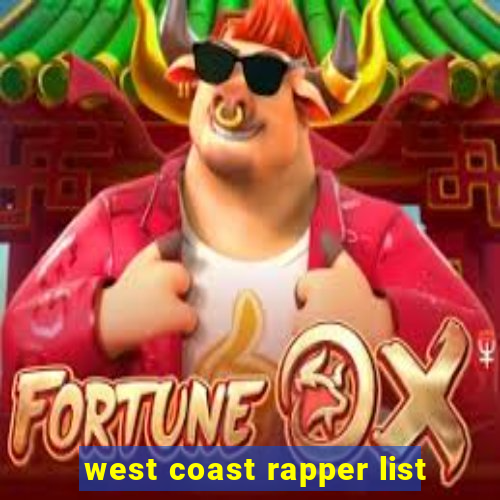 west coast rapper list