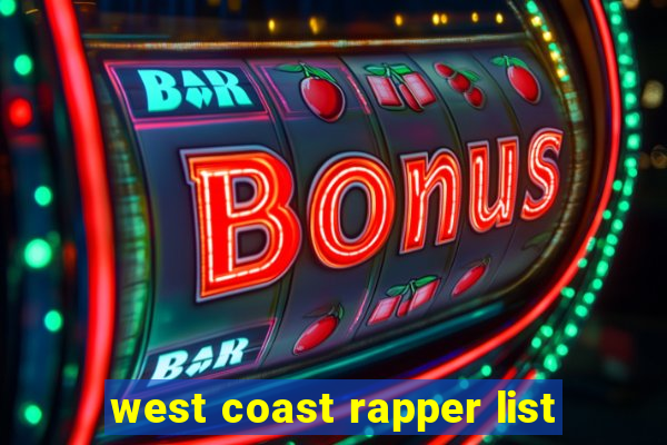 west coast rapper list